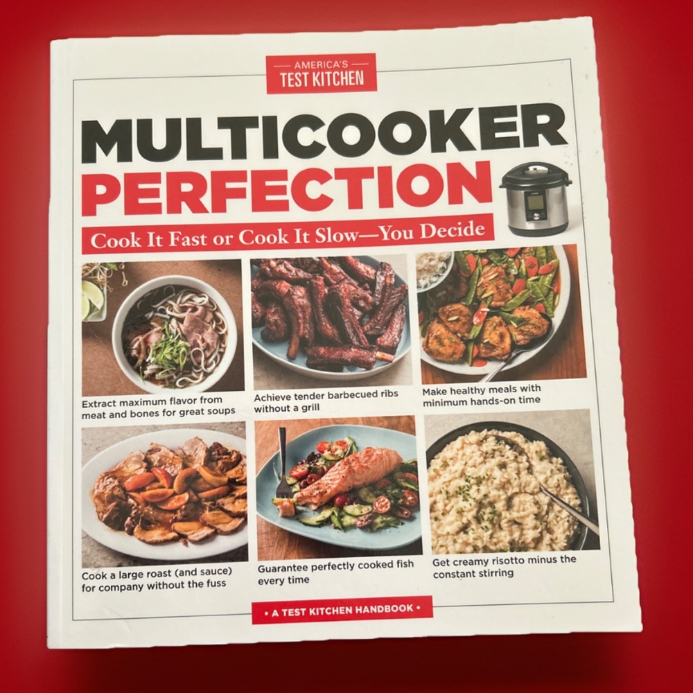Multicooker Perfection: Cook It Fast or Cook It Slow America's Test Kitchen